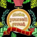 make yourself proud