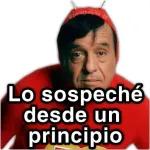 Lo sospeché desde un principio