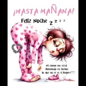 ¡HASTA MAÑANA! Feliz Noche z z z z Mi Cama me está llamando en Sueños lo que no sé es si llegaré!!! - getsticker.com