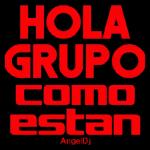 HOLA GRUPO como estan Ana Di