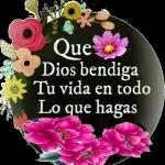 Que Dios bendiga Tu vida en todo Lo que hagas