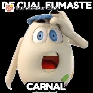 DE CUAL FUMASTE CARNAL - getsticker.com