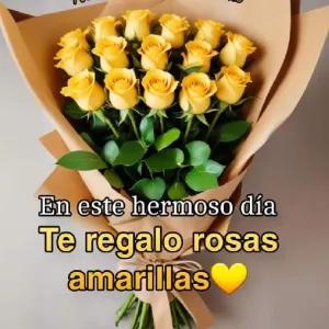 En este hermoso día Te regalo rosas amarillas 💛 - getsticker.com