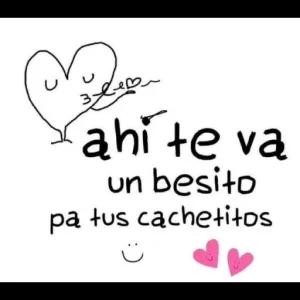 ahí te va un besito pa tus cachetitos - getsticker.com
