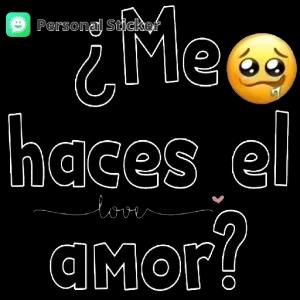 ¿Me haces el amor? - getsticker.com