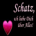 Schatz,
ich liebe Dich
über Alles!