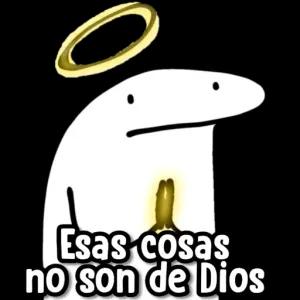Esas cosas no son de Dios - getsticker.com