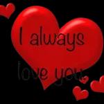 I always
love you