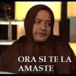 ORA SI TE LA AMASTE