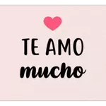 TE AMO mucho