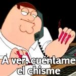 A ver cuéntame el chisme