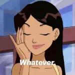 Whatever.