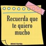 Recuerda que te quiero mucho...