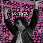I love you
