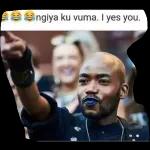 engiya ku vuma. I yes you.