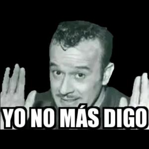 Yo no más digo - getsticker.com