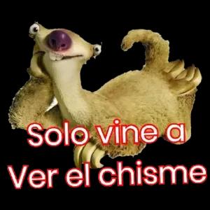 Solo vine a Ver el chisme - getsticker.com