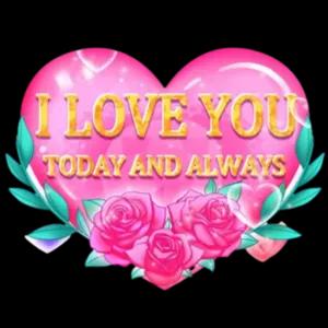 I love you today and always - getsticker.com