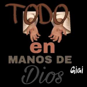 TODO  en MANOS DE Dios Gigi - getsticker.com