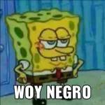 WOY NEGRO
