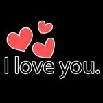 I love you.