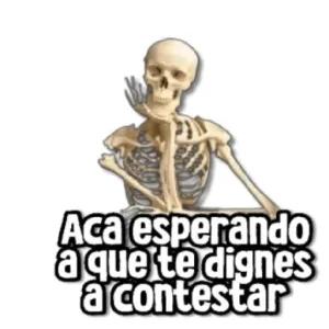 Aca esperando a que te dignes a contestar - getsticker.com