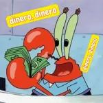 dinero, dinero dinero, dinero