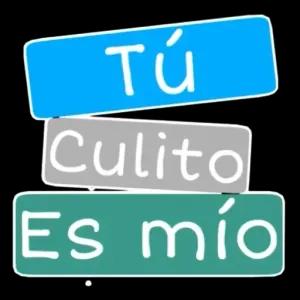 TÚ culito ES mío - getsticker.com