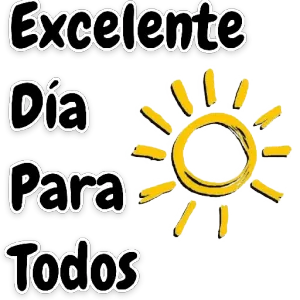 Excelente Día Para Todos - getsticker.com