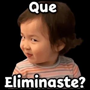 Que Eliminaste? - getsticker.com