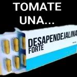 TOMATE UNA... DESAPENDEJALINA FORTE