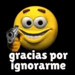 gracias por ignorarme