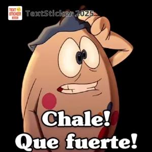 Chale! Que fuerte! - getsticker.com