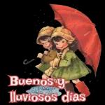 Buenos y
lluviosos días