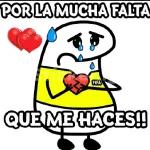 POR LA MUCHA FALTA QUE ME HACES!!