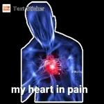 my heart in pain