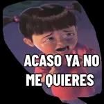 ACASO YA NO ME QUIERES
