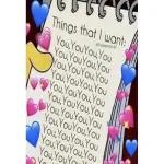 Things that I want : You You You 💕