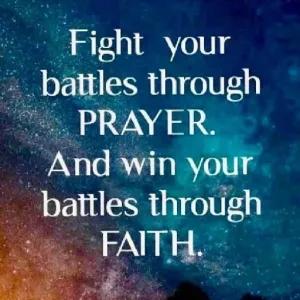 Fight your battles through PRAYER. And win your battles through FAITH. - getsticker.com