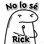 No lo sé Rick