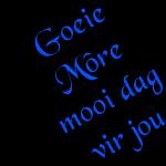 goeie môre 
