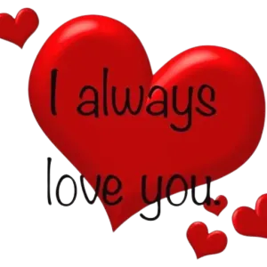 I always love you - getsticker.com