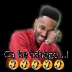 Ga ke tshege...! 40000