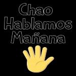 Chao Hablamos Mañana