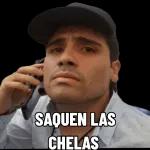 Saquen las chelas