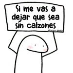 Si me vas a dejar que sea sin calzones @Harley_Stickers