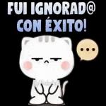 FUI IGNORADO CON ÉXITO!