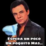 ESPERA UN POCO UN POQUITO MAS..