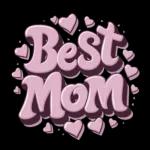 best mom you're