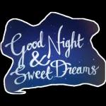 Good Night
Sweet Dreams